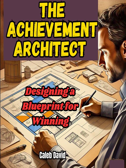 Title details for The Achievement Architect by Caleb David - Wait list